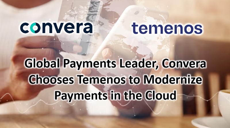 Global Payments Leader, Convera Chooses Temenos To Modernize Payments ...